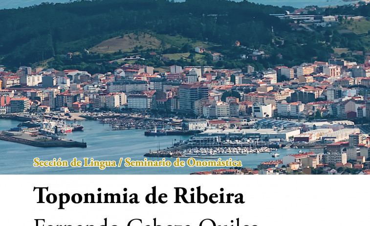 El filólogo Cabeza Quiles aporta un nuevo volumen sobre la toponimia de Ribeira a la colección 