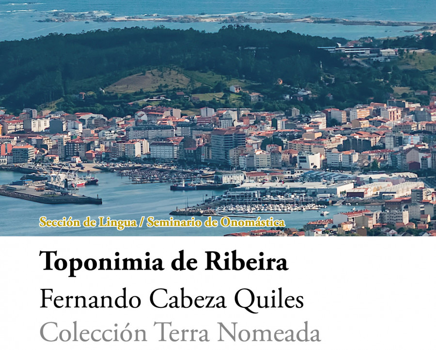 El filólogo Cabeza Quiles aporta un nuevo volumen sobre la toponimia de Ribeira a la colección "Terra Nomeada"