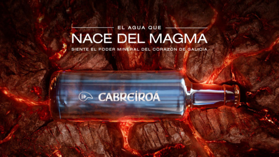 Cabreiroá pone en valor su origen único en su nueva campaña: “El agua que nace del magma”