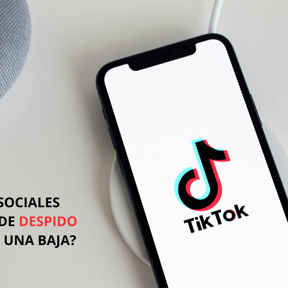 ¿Se puede despedir por lo  que publicas en tiktok durante una baja médica?